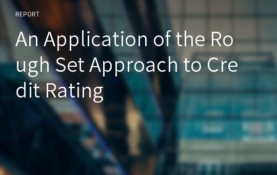 An Application of the Rough Set Approach to Credit Rating