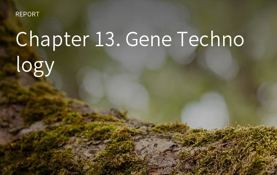 Chapter 13. Gene Technology