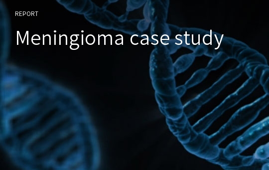 Meningioma case study