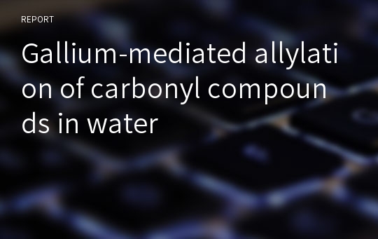 Gallium-mediated allylation of carbonyl compounds in water