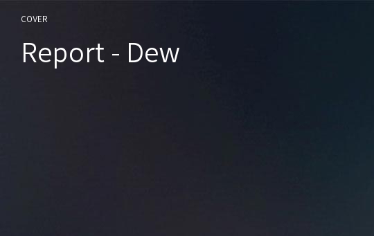 Report - Dew