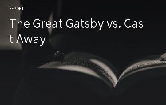 The Great Gatsby vs. Cast Away