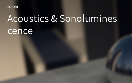 Acoustics &amp; Sonoluminescence