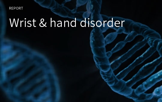 Wrist &amp; hand disorder