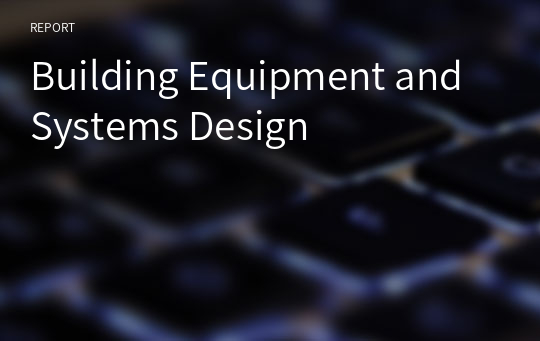 Building Equipment and Systems Design