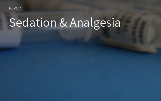 Sedation &amp; Analgesia