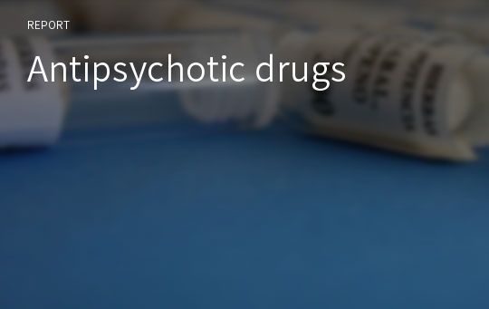 Antipsychotic drugs