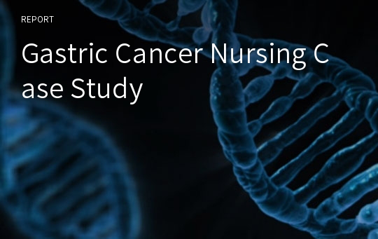 Gastric Cancer Nursing Case Study