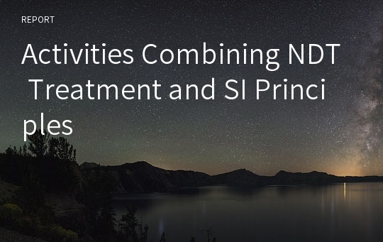 Activities Combining NDT Treatment and SI Principles