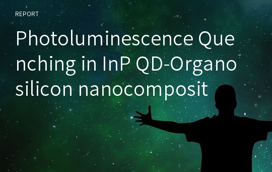 Photoluminescence Quenching in InP QD-Organosilicon nanocomposit