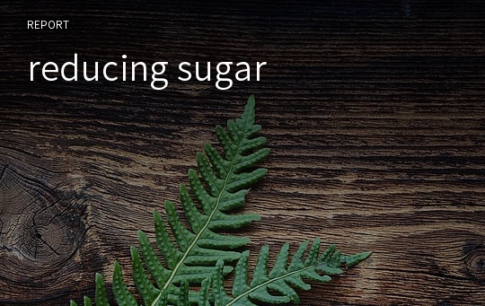 reducing sugar