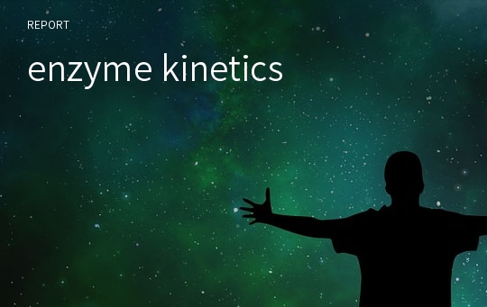 enzyme kinetics