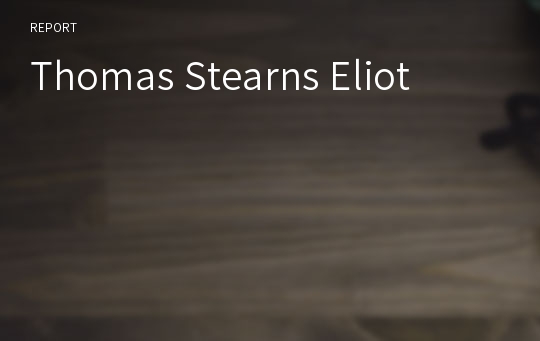 Thomas Stearns Eliot