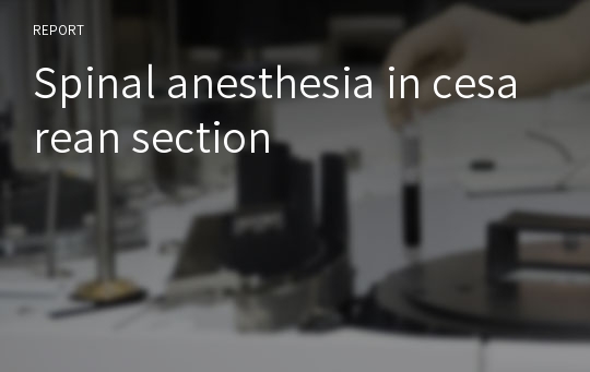 Spinal anesthesia in cesarean section