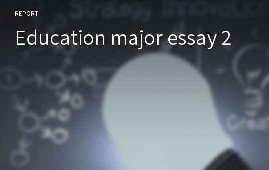 Education major essay 2