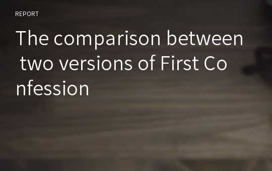 The comparison between two versions of First Confession