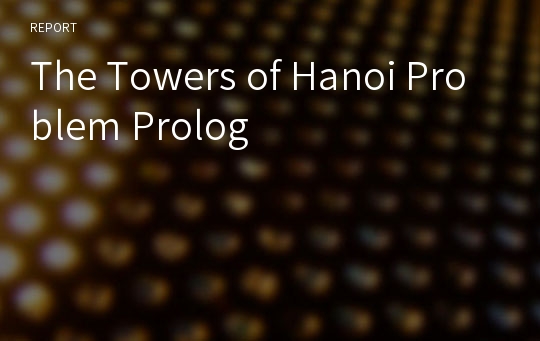 The Towers of Hanoi Problem Prolog