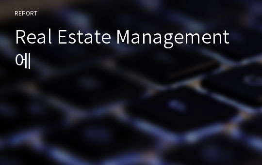 Real Estate Management에