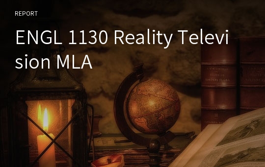 ENGL 1130 Reality Television MLA