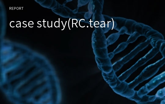 case study(RC.tear)