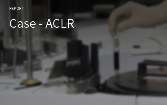 Case - ACLR