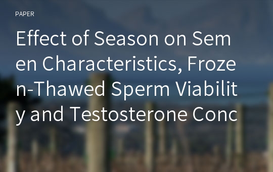 Effect of Season on Semen Characteristics, Frozen-Thawed Sperm Viability and Testosterone Concentration in Yorkshire Boars