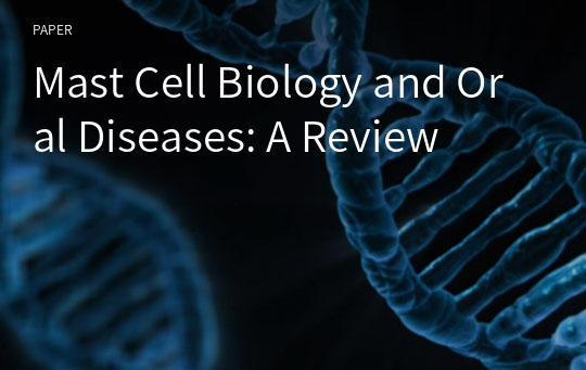 Mast Cell Biology and Oral Diseases: A Review