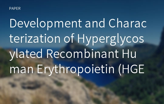 Development and Characterization of Hyperglycosylated Recombinant Human Erythropoietin (HGEPO)