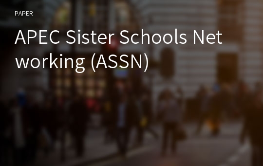 APEC Sister Schools Networking (ASSN)