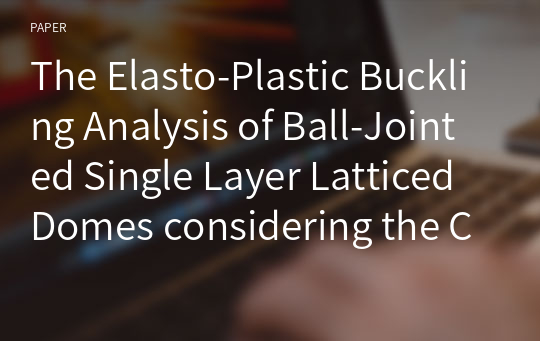 The Elasto-Plastic Buckling Analysis of Ball-Jointed Single Layer Latticed Domes considering the Characteristics of a Connector