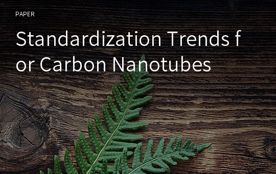 Standardization Trends for Carbon Nanotubes