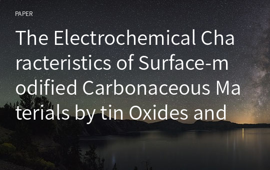 The Electrochemical Characteristics of Surface-modified Carbonaceous Materials by tin Oxides and Copper for Lithium Secondary Batteries