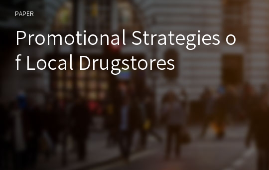 Promotional Strategies of Local Drugstores