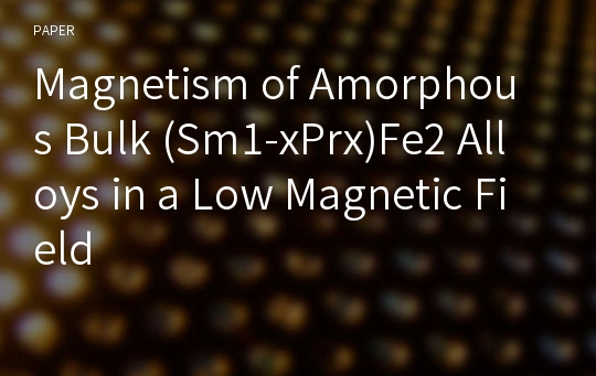 Magnetism of Amorphous Bulk (Sm1-xPrx)Fe2 Alloys in a Low Magnetic Field