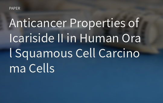 Anticancer Properties of Icariside II in Human Oral Squamous Cell Carcinoma Cells