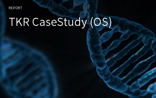 TKR CaseStudy (OS)