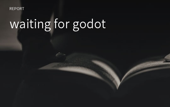 waiting for godot