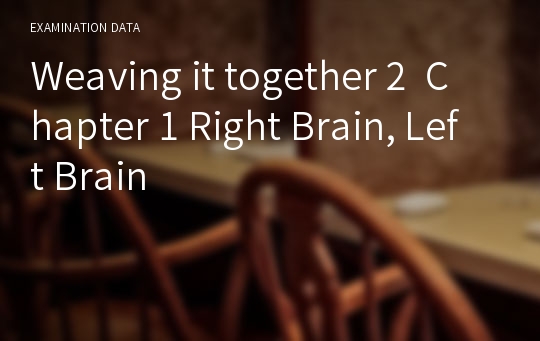 Weaving it together 2  Chapter 1 Right Brain, Left Brain