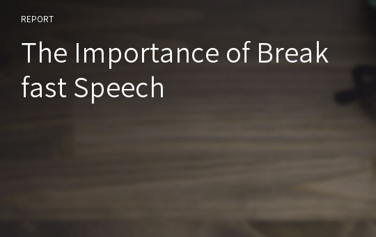 The Importance of Breakfast Speech