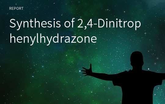 Synthesis of 2,4-Dinitrophenylhydrazone