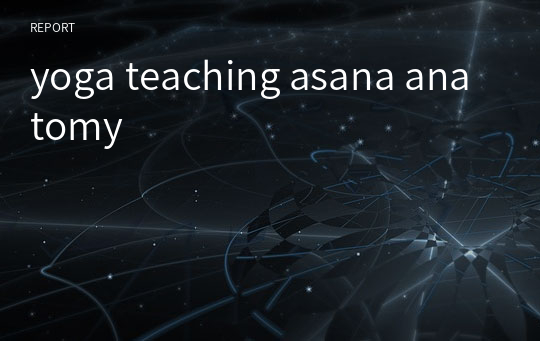 yoga teaching asana anatomy