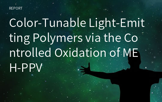 Color-Tunable Light-Emitting Polymers via the Controlled Oxidation of MEH-PPV