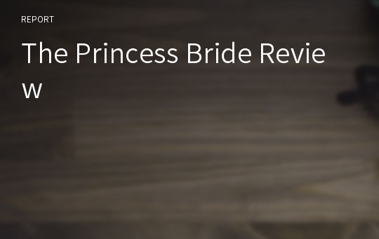 The Princess Bride Review