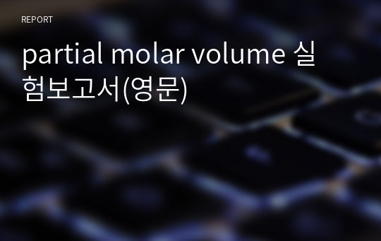 partial molar volume 실험보고서(영문)