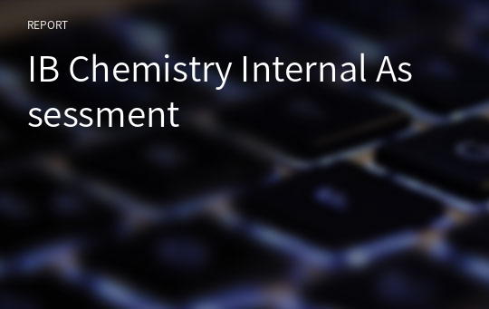 IB Chemistry Internal Assessment