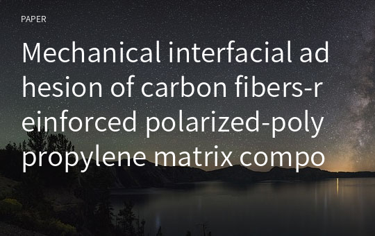 Mechanical interfacial adhesion of carbon fibers-reinforced polarized-polypropylene matrix composites: effects of silane coupling agents