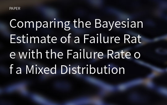 Comparing the Bayesian Estimate of a Failure Rate with the Failure Rate of a Mixed Distribution