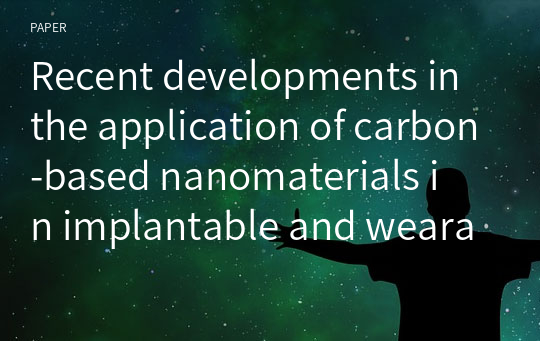 Recent developments in the application of carbon‑based nanomaterials in implantable and wearable enzyme‑biofuel cells