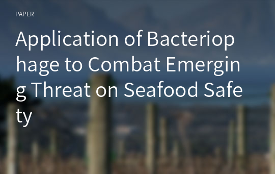 Application of Bacteriophage to Combat Emerging Threat on Seafood Safety