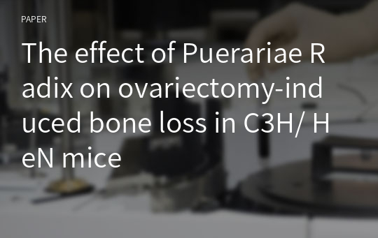 The effect of Puerariae Radix on ovariectomy-induced bone loss in C3H/ HeN mice